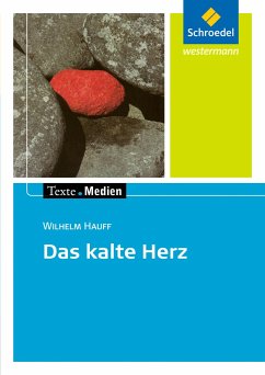 Das kalte Herz. Texte.Medien - Hauff, Wilhelm