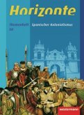 Spanischer Kolonialismus, Themenheft SII / Horizonte - Geschichte für die Oberstufe in Niedersachsen