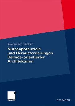 Nutzenpotenziale und Herausforderungen Service-orientierter Architekturen - Becker, Alexander