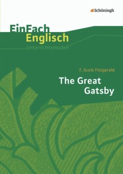 The Great Gatsby. EinFach Englisch Unterrichtsmodelle - Fitzgerald, F. Scott; Franzen, Daniela