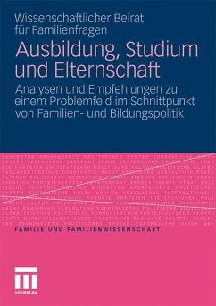 Ausbildung, Studium und Elternschaft - Wiss. Beirat für Familienfragen