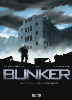 Reminiszenz / Bunker Bd.3 - Bec, Christophe;Betbeder, Stéphane;Genzianella, Nicolas