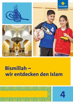 Bismillah 4. Arbeitsheft. Wir entdecken den Islam - Abdel-Rahman, Annett;Ulfat, Fahimah