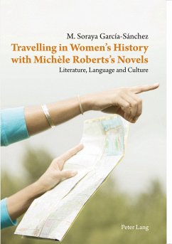 Travelling in Women¿s History with Michèle Roberts¿s Novels - Garcia-Sanchez, Maria Soraya