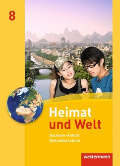 Heimat und Welt 8. Schülerband. Sekundarschulen. Sachsen-Anhalt - Dieckmann, Evelyn;Köppe, Heike;Lindau, Anne-Kathrin