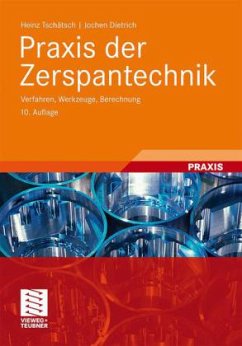 Praxis der Zerspantechnik - Tschätsch, Heinz; Dietrich, Jochen