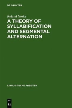 A Theory of Syllabification and Segmental Alternation - Noske, Roland