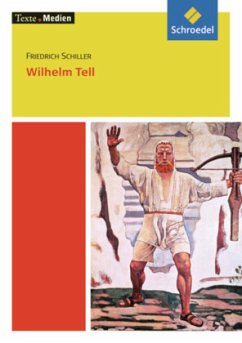 Wilhelm Tell, Textausgabe mit Materialien - Schiller, Friedrich