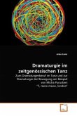 Dramaturgie im zeitgenössischen Tanz