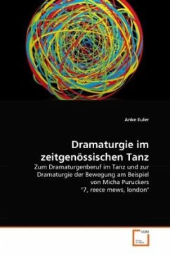 Dramaturgie im zeitgenössischen Tanz - Euler, Anke