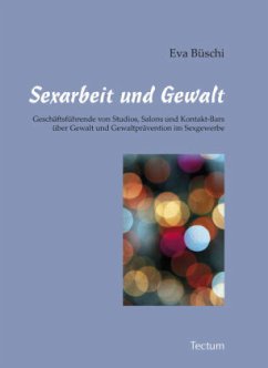 Sexarbeit und Gewalt - Büschi, Eva