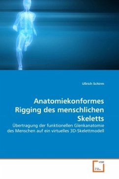 Anatomiekonformes Rigging des menschlichen Skeletts - Schirm, Ullrich