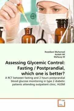 Assessing Glycemic Control: Fasting / Postprandial, which one is better? - Ak, Azidah;Muhamad, Rosediani;M, Mafauzy
