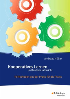 Kooperatives Lernen im Deutschunterricht - Müller, Andreas