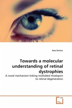 Towards a molecular understanding of retinal dystrophies - Griciuc, Ana