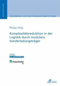 Komplexitätsreduktion in der Logistik durch modulare Sonderladungsträger - Attig, Philipp