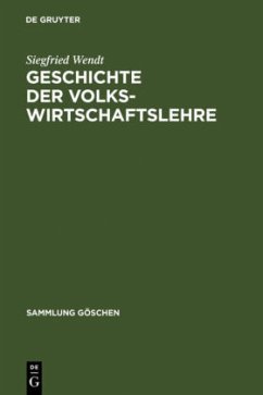 Geschichte der Volkswirtschaftslehre - Wendt, Siegfried