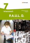 P.A.U.L. D. (Paul) 7. Arbeitsheft. Persönliches Arbeits- und Lesebuch Deutsch - Mittleres Schulwesen
