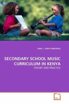 SECONDARY SCHOOL MUSIC CURRICULUM IN KENYA - Mwonga, Jane C. S.