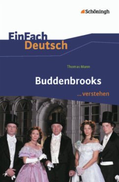 Thomas Mann 'Buddenbrooks' - Scholten, Dirk;Schlicht, Corinna