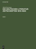 Alfred Estermann: Die deutschen Literatur-Zeitschriften 1815-1850. Band 1