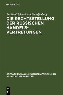 Die Rechtsstellung der russischen Handelsvertretungen - Schenk von Stauffenberg, Berthold