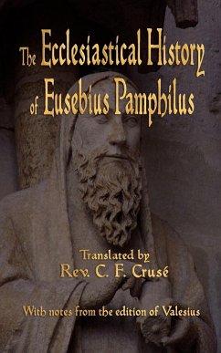 The Ecclesiastical History of Eusebius Pamphilus - Eusebius Pamphilus