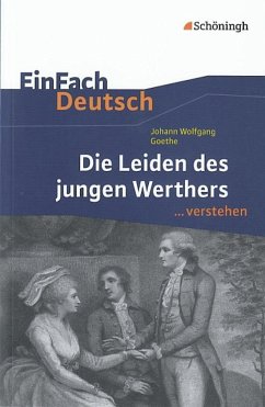 Die Leiden des jungen Werthers. EinFach Deutsch ...verstehen - Goethe, Johann Wolfgang von; Madsen, Hendrik