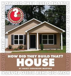 How Did They Build That? House - Masters, Nancy Robinson