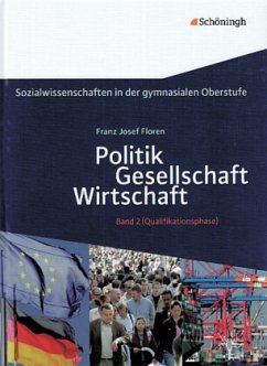 Qualifikationsphase / Politik - Gesellschaft - Wirtschaft, Ausgabe 2010 Bd.2