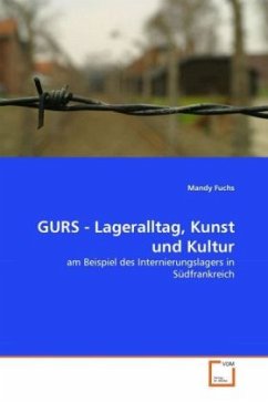 GURS - Lageralltag, Kunst und Kultur - Fuchs, Mandy
