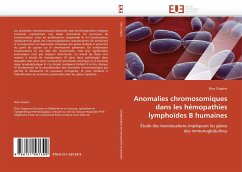 Anomalies chromosomiques dans les hémopathies lymphoïdes B humaines - Chapiro, Elise