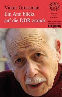 Ein Ami blickt auf die DDR zurück - Grossmann, Victor