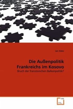 Die Außenpolitik Frankreichs im Kosovo - Sisko, Jan