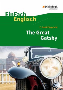EinFach Englisch Textausgaben. F. S. Fitzgerald: The Great Gatsby - Fitzgerald, F. Scott