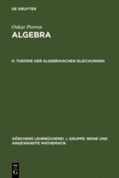 Theorie der algebraischen Gleichungen - Perron, Oskar