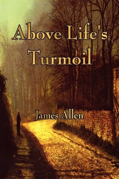 Above Life's Turmoil - James Allen