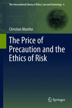 The Price of Precaution and the Ethics of Risk - Munthe, Christian