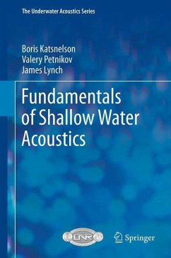 Fundamentals of Shallow Water Acoustics - Katsnelson, Boris;Petnikov, Valery;Lynch, James