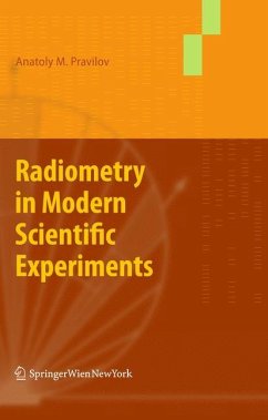 Radiometry in Modern Scientific Experiments - Anatoly, Pravilov