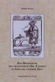 Das Rigorosum des geläuterten Dr. Faustus in Sprache unserer Zeit Das Rigorosum des geläuterten Dr. Faustus in Sprache unserer Zeit