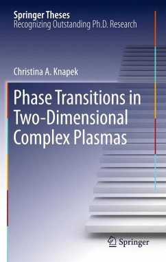 Phase Transitions in Two-Dimensional Complex Plasmas - Knapek, Christina A.