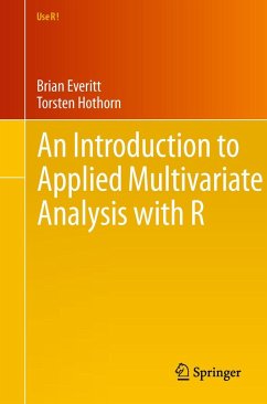 An Introduction to Applied Multivariate Analysis with R - Everitt, Brian S.;Hothorn, Torsten