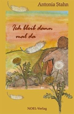 Ich bleib dann mal da - Stahn, Antonia