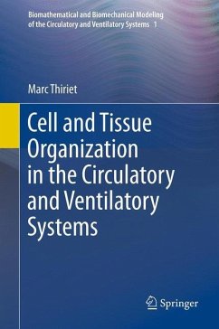 Cell and Tissue Organization in the Circulatory and Ventilatory Systems - Thiriet, Marc