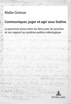 Communiquer, juger et agir sous Staline - Griesse, Malte