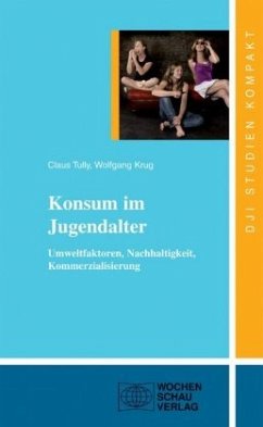 Konsum im Jugendalter - Tully, Claus J.;Krug, Wolfgang