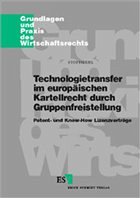 Technologietransfer im europäischen Kartellrecht durch Gruppenfreistellung - Stoffmehl, Thomas