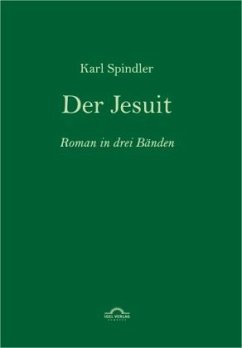 Karl Spindler: Der Jesuit - Spindler, Karl