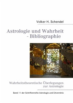 Astrologie und Wahrheit - Wahrheitstheoretische Überlegungen zur Astrologie - Schendel, Volker H.